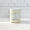 Kiss Me After a Cigarette - Soy Candle
