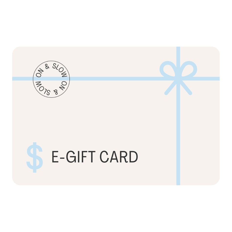 On & Slow E-Gift Card